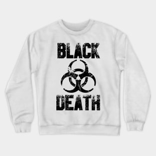 black death Crewneck Sweatshirt